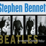 Stephen Bennett - Beatles Acoustic Guitar Solos