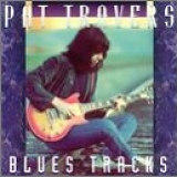 Pat Travers - Blues Tracks 1