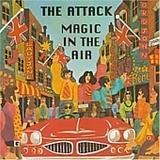 The Attack - Magic In The Air