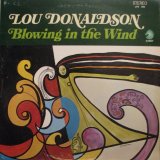 Lou Donaldson - Blowing In the Wind