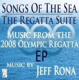 Jeff Rona - Songs Of The Sea / The Regatta Suite