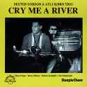 Dexter Gordon - Cry Me A River