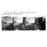 Blue Highway - Through The Window Of A Train (2008) [FLAC] (Rounder 11661-0594-2)