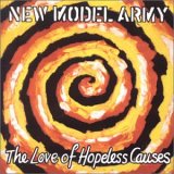 New Model Army - The Love Of Hopeless Causes