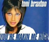 Toni Braxton - You're Makin Me High (Single)