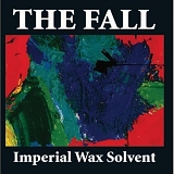 The Fall - Imperial Wax Solvent