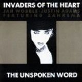 Invaders Of The Heart - The Unspoken Word