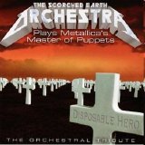 The Scorced Earth Orchestra - Plays Metallica's Master of Puppets