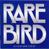 Rare Bird - As Your Mind Flies By