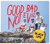 Black Lips - Good Bad Not Evil