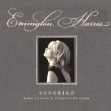 Emmylou Harris - Songbird: Rare Tracks & Forgotten Gems