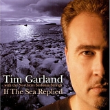 Tim Garland - If The Sea Replied