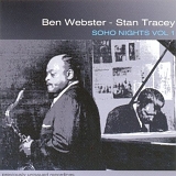 Ben Webster and Stan Tracey - Soho Nights, Vol. 1