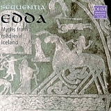 Sequentia - Edda - Myths from Medieval Iceland