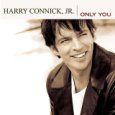 Harry Connick, Jr. - Only You