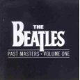 The Beatles - Past Masters Volume One