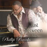 Phillip Brooks - Just Between Us