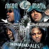 Three 6 Mafia - Da Unbreakables