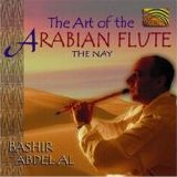 Bashir Abel Al - The Art of the Arabian Flute