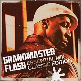 Grandmaster Flash - Essential Mix: Classic Edition