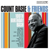 Count Basie - Count Basie & Friends: 100th Birthday Bash