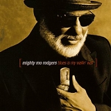 Mighty Mo Rodgers - Blues Is My Wailin' Wall