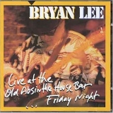 Bryan Lee - Live At The Old Absinthe House Bar...Friday Night