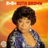 Ruth Brown - R+B = Ruth Brown