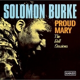 Solomon Burke - Proud Mary -- The Bell Sessions