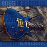 Bugs Henderson & The Shuffle Kings - Blue Music