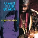 James "Blood" Ulmer - Blues Preacher