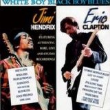 Jimi Hendrix & Eric Clapton - White Boy Black Boy Blues