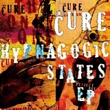 The Cure - Hypnagogic States