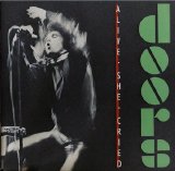 The Doors - Alive, She Cried