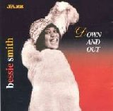 Bessie Smith - Down and Out