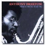 Anthony Braxton - News From The 70's