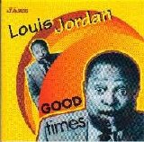 Louis Jordan - Good Times