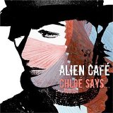 Alien Café - Chloé Says...