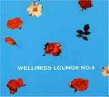 Various artists - Wellness Lounge No. 4