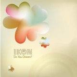 Ikon - Do You Dream