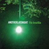 Compiled by Fila Brazillia - Late Night Tales: Fila Brazillia