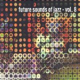 Various artists - Future Sounds Of Jazz Vol. 8