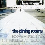 The Dining Rooms - Experiments in Ambient Soul