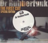 Dr Rubberfunk - First Cut