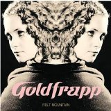 Goldfrapp - Felt Mountain