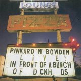 Pinkard And Bowden - Live In Front Of A Binch Of D CKH DS