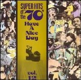 Various artists - Super Hits Of The '70s Have A Nice Day, Vol. 12