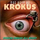 Krokus - Stayed Awake All Night