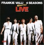 Frankie Valli & 4 Seasons - Reunited Live