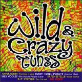 Various artists - Wild & Crazy Tunes